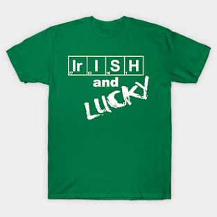 Irish and Lucky T-Shirt